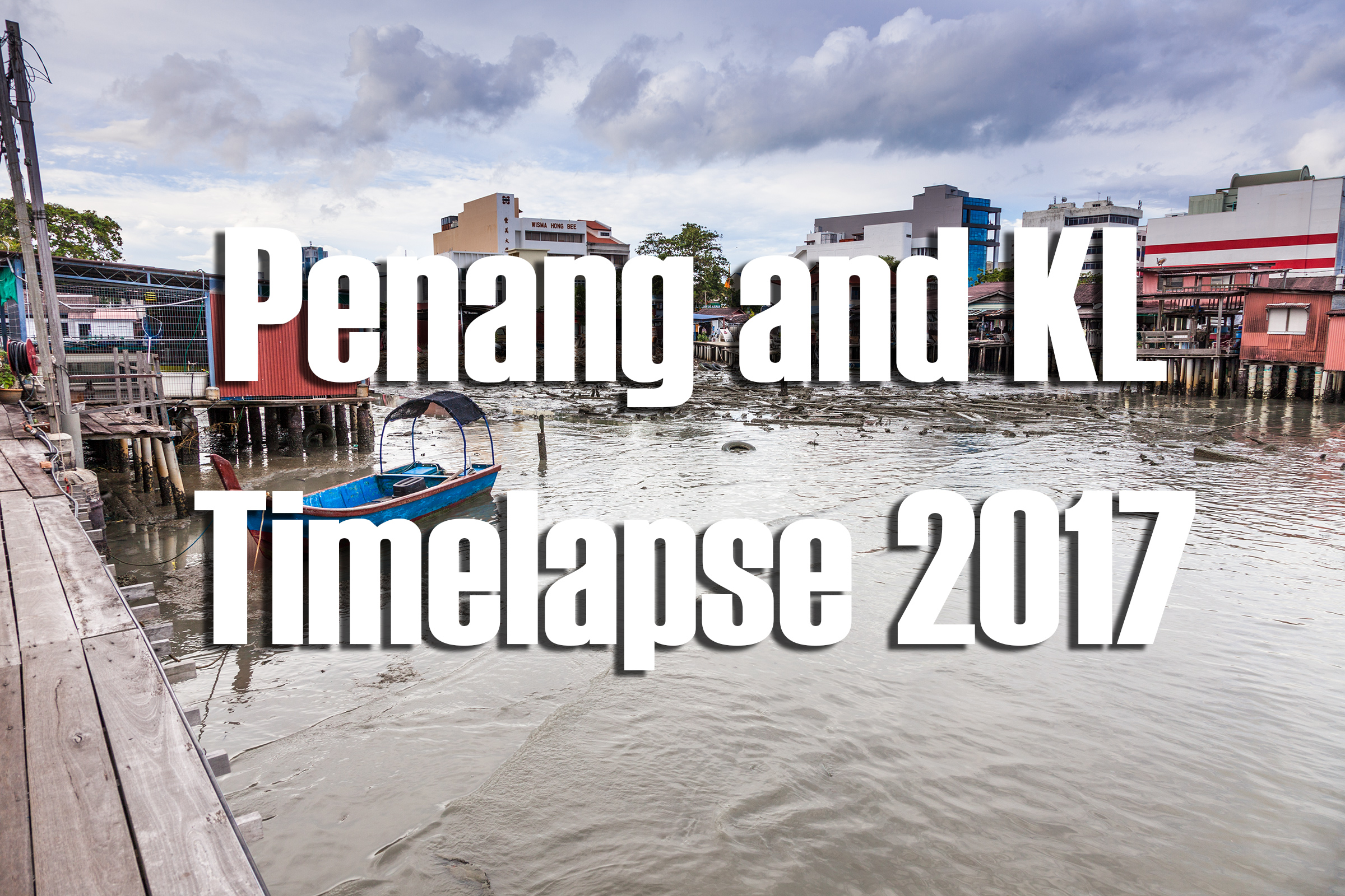 Penang KL Timelapse